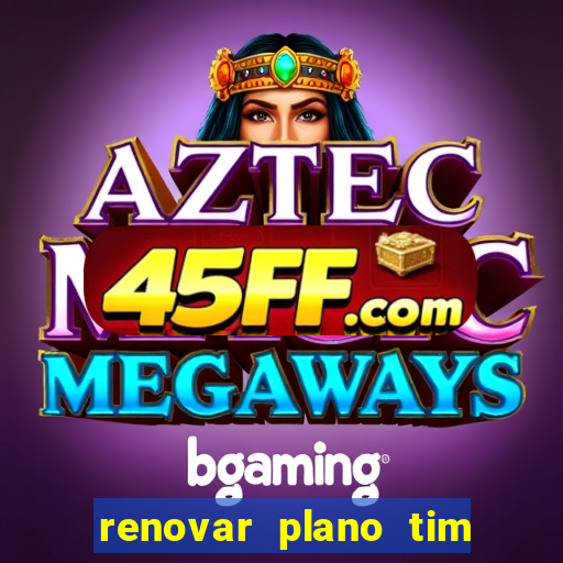 renovar plano tim beta por sms